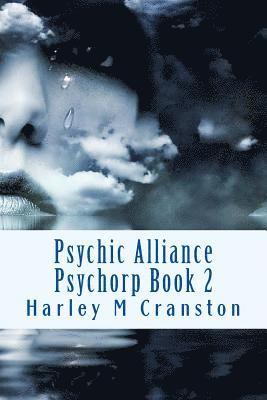 Psychic Alliance: Psychorp Book 2 1