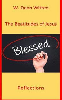 bokomslag The Beatitudes of Jesus: Reflections