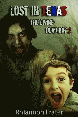 bokomslag Lost In Texas: The Living Dead Boy 2