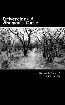 Drivercide: A Shaman's Curse 1