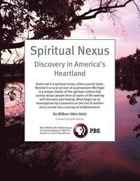 bokomslag Spiritual Nexus: Discovery in America's Heartland
