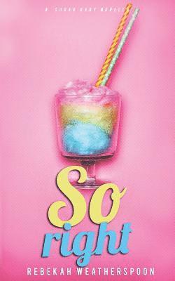 So Right: A Sugar Baby Novella 1