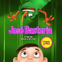 bokomslag Jose Bacteria