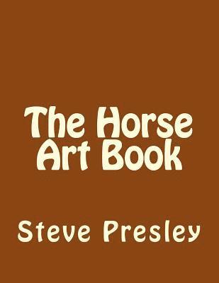 The Horse Art Book 1