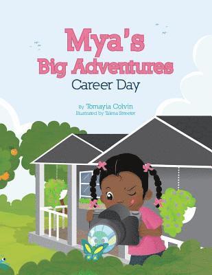 Mya's Big Adventures: Career Day 1