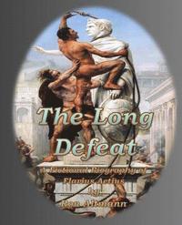 bokomslag The Long Defeat: A Fictional Biography of Flavius Aetius