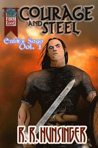 bokomslag Courage and Steel: Erlik's Saga Vol. 1