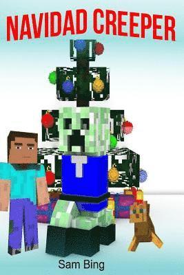 bokomslag Navidad Creeper: Un Cuento de Festividad (No Oficial Minecraft Libro en Espanol)