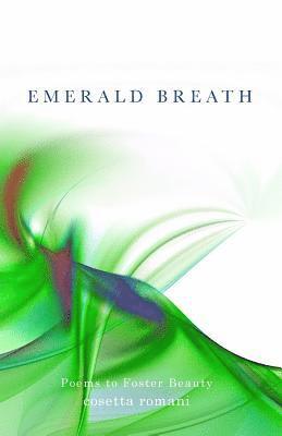 bokomslag Emerald Breath: Poems to Foster Beauty