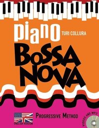 bokomslag Piano Bossa Nova: A Progressive Method