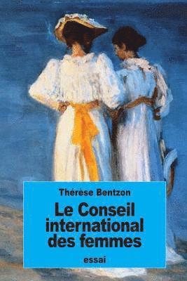Thérèse Bentzon - Le Conseil international des femmes, Häftad