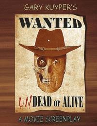 bokomslag Wanted: Undead or Alive