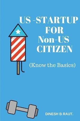 bokomslag US Startup for Non-US Citizens: Step by Step Guidance