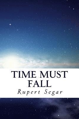 Time Must Fall 1
