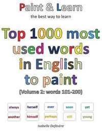 bokomslag Top 1000 most used words in English to paint (Volume 2: words 101-200)