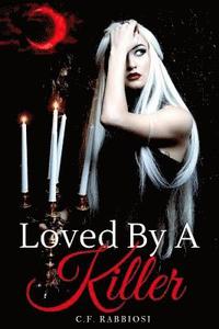 bokomslag Loved By A Killer: A Sexy Paranormal Thriller