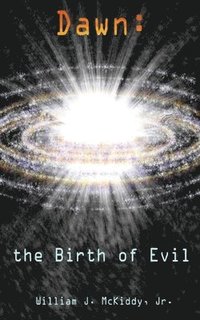 bokomslag Dawn: the Birth of Evil