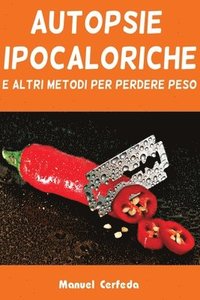 bokomslag Autopsie ipocaloriche: e altri metodi per perdere peso