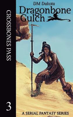 bokomslag Crossbones Pass: A Serial Fantasy Series