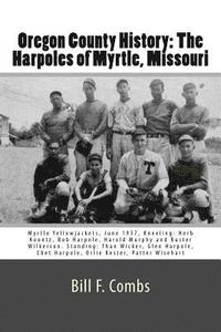 bokomslag Oregon County History: The Harpoles of Myrtle, Missouri