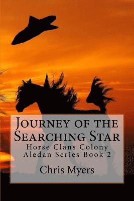 Journey of the Searching Star: The Horse Clans Colony 1