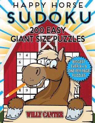 bokomslag Happy Horse Sudoku 200 Easy Giant Size Puzzles: The Biggest Ever 9 x 9 One Per Page Puzzles.