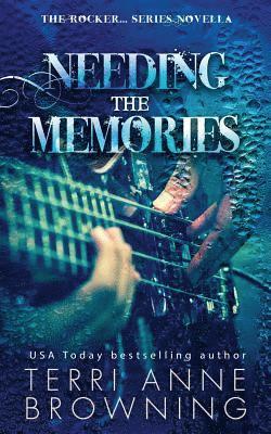 Needing The Memories