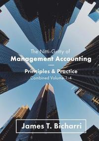 bokomslag The Nitti-Gritty of Management Accounting: Principles and Practice
