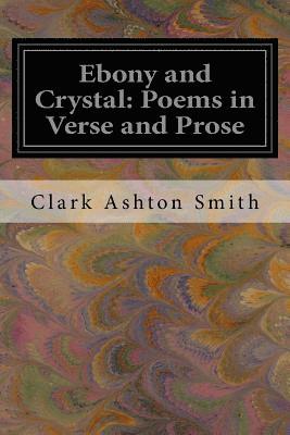 bokomslag Ebony and Crystal: Poems in Verse and Prose