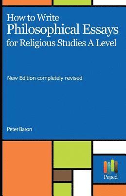 Peter Baron - How to Write Philosophical Essays: For Religious Studies a Level, Häftad