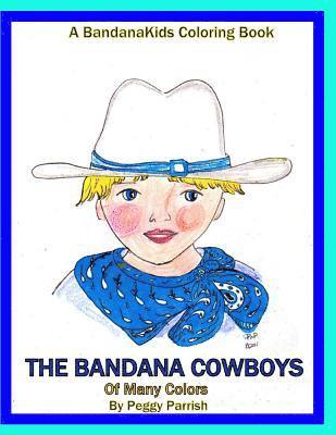 Peggy Louise Parrish - The Bandana Cowboys Coloring Book, Häftad