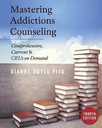 bokomslag Mastering Addictions Counseling