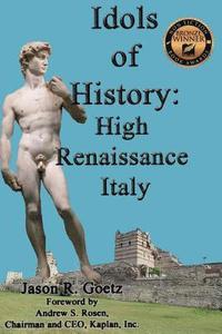 bokomslag Idols of History: High Renaissance Italy