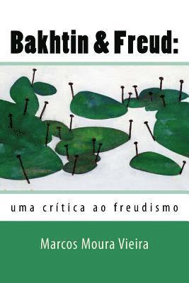 Bakhtin & Freud: uma crítica ao freudismo 1