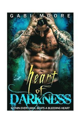 Heart of Darkness - A Bad Boy Romance Novel 1