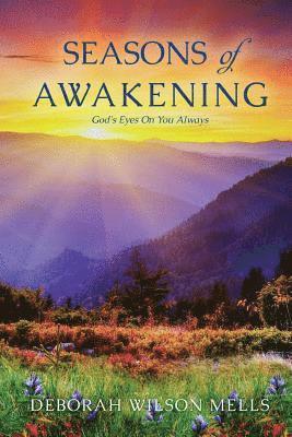 bokomslag Seasons of Awakening: God's Eyes On You Always