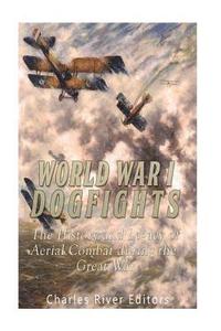 bokomslag World War I Dogfights