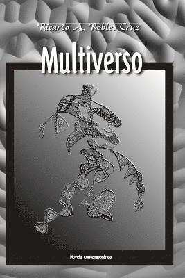 Multiverso: Novela contemporánea 1