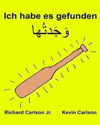 bokomslag Ich habe es gefunden: Ein Bilderbuch für Kinder Deutsch-Levantiner Arabisch (Zweisprachige Ausgabe) (www.rich.center)