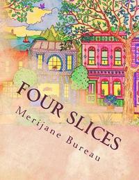 bokomslag Four Slices: A Bedtime Tale for Grown Ups