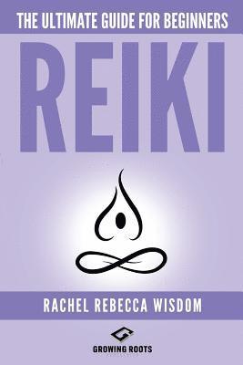 bokomslag Reiki: The Ultimate Guide For Beginners