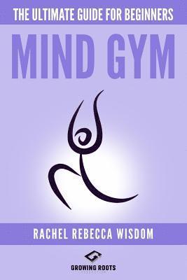 bokomslag Mind Gym: The Ultimate Guide For Beginners