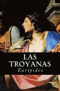 bokomslag Las Troyanas