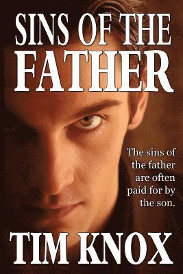 Tim Knox - Sins of the Father: Sometimes the sins of the father are paid by the son., Häftad. Tillgänglighet: Lägg i varukorg