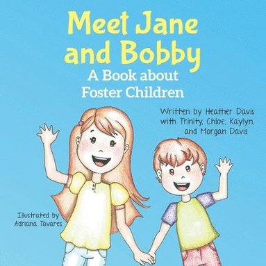bokomslag Meet Jane and Bobby: A Story About Foster Children