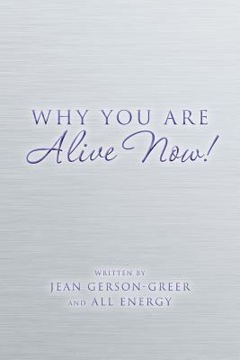 Why You Are Alive Now! 1