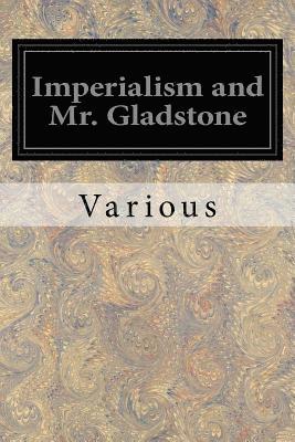 bokomslag Imperialism and Mr. Gladstone