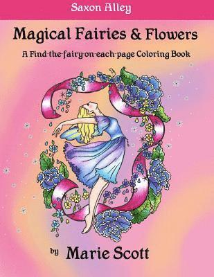 Magical Fairies & Flowers: A Find-the-fairy-on-each-page Coloring Book 1