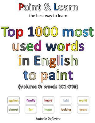 bokomslag Top 1000 most used words in English to paint (Volume 3: words 201-300)