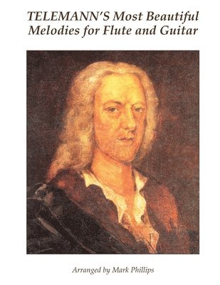 Telemann's Most Beautiful Melodies for Flute and Guitar 1